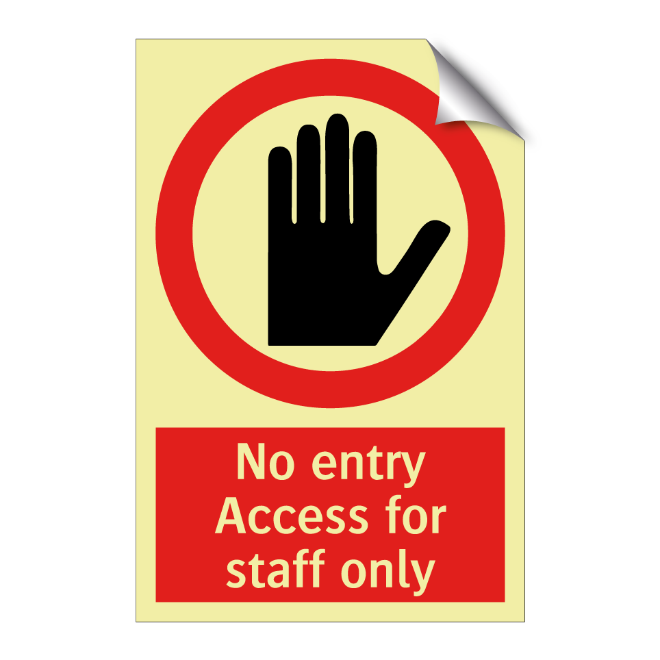 No entry Access for staff only