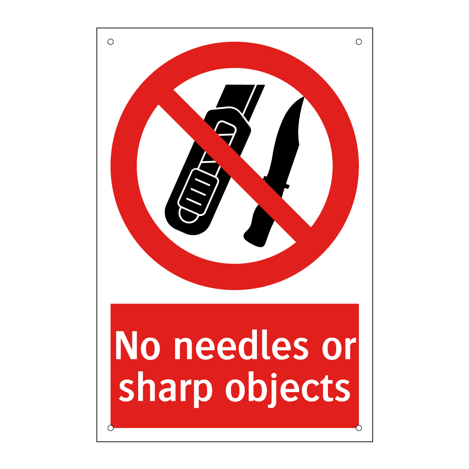 No needles or sharp objects