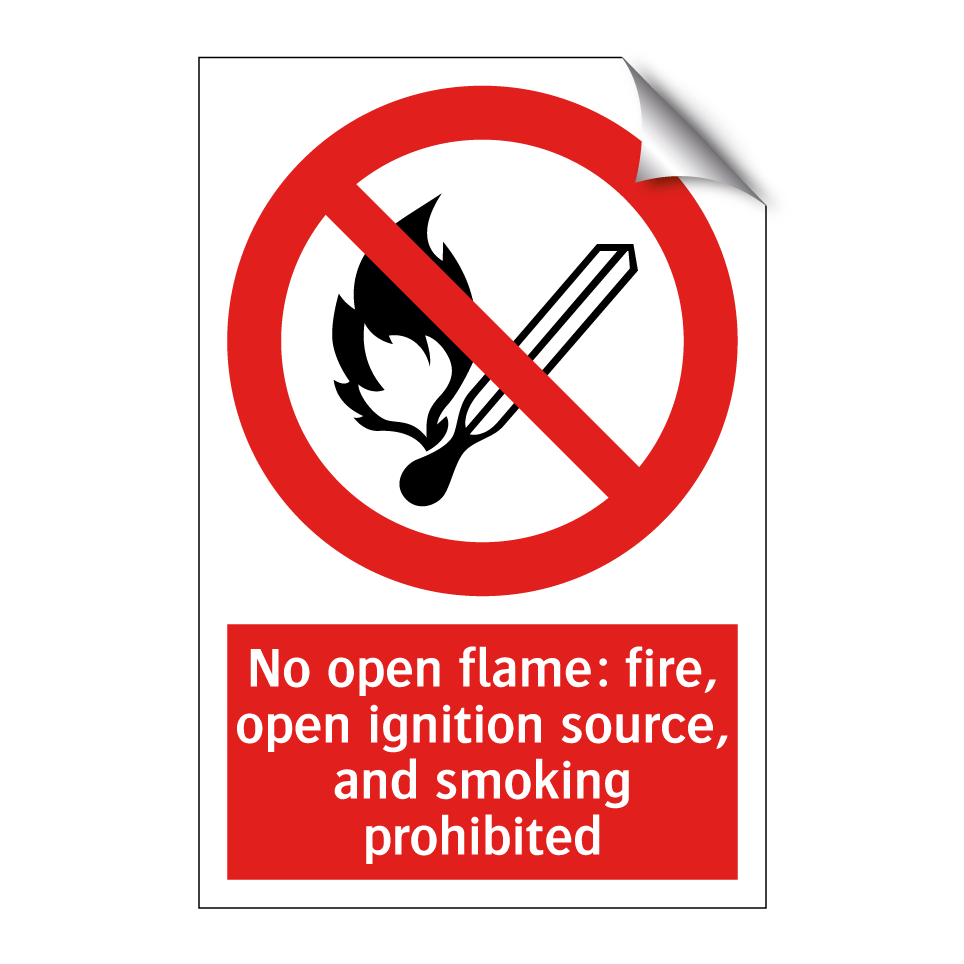 No open flame: fire, open ignition source, and smoking prohibited