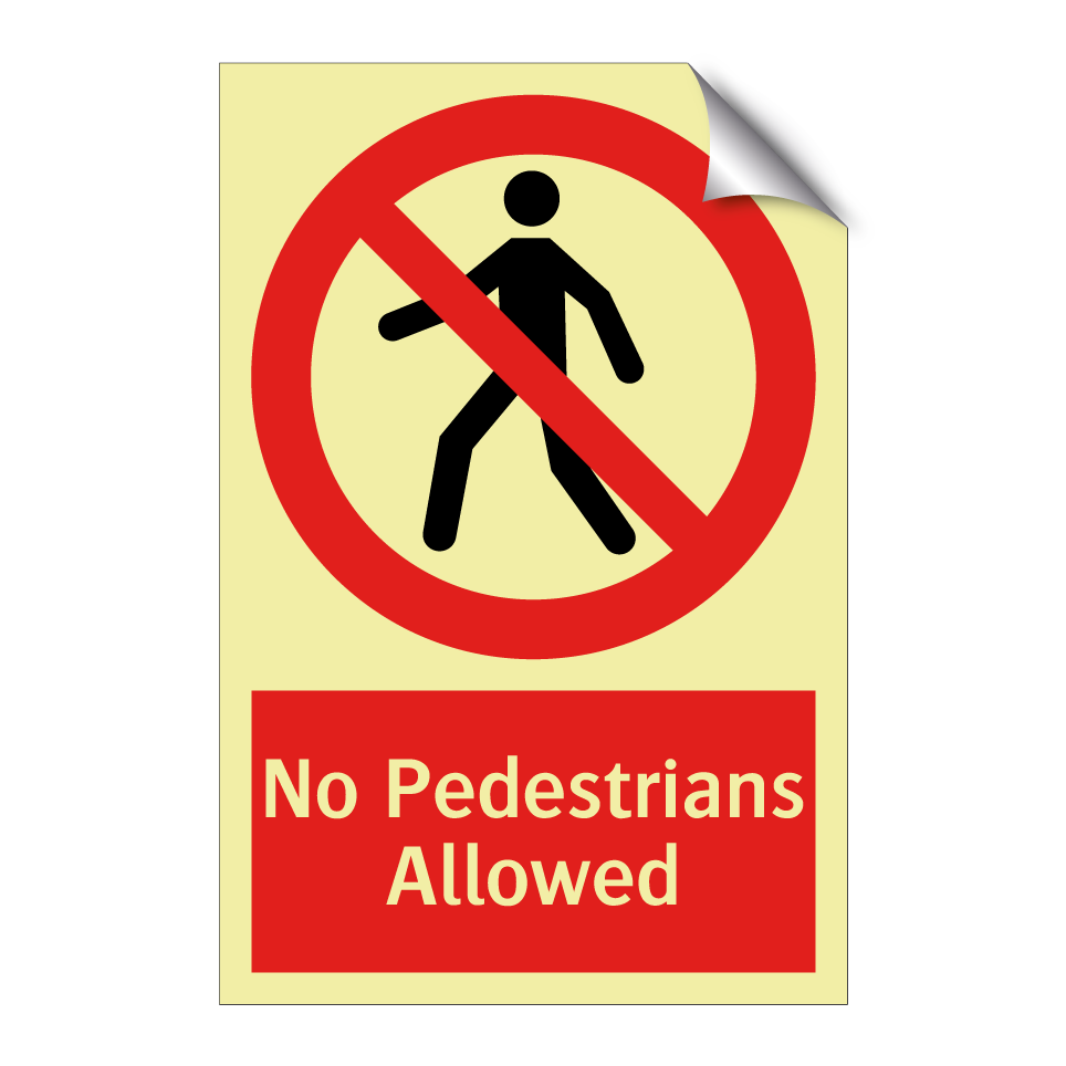 No Pedestrians Allowed