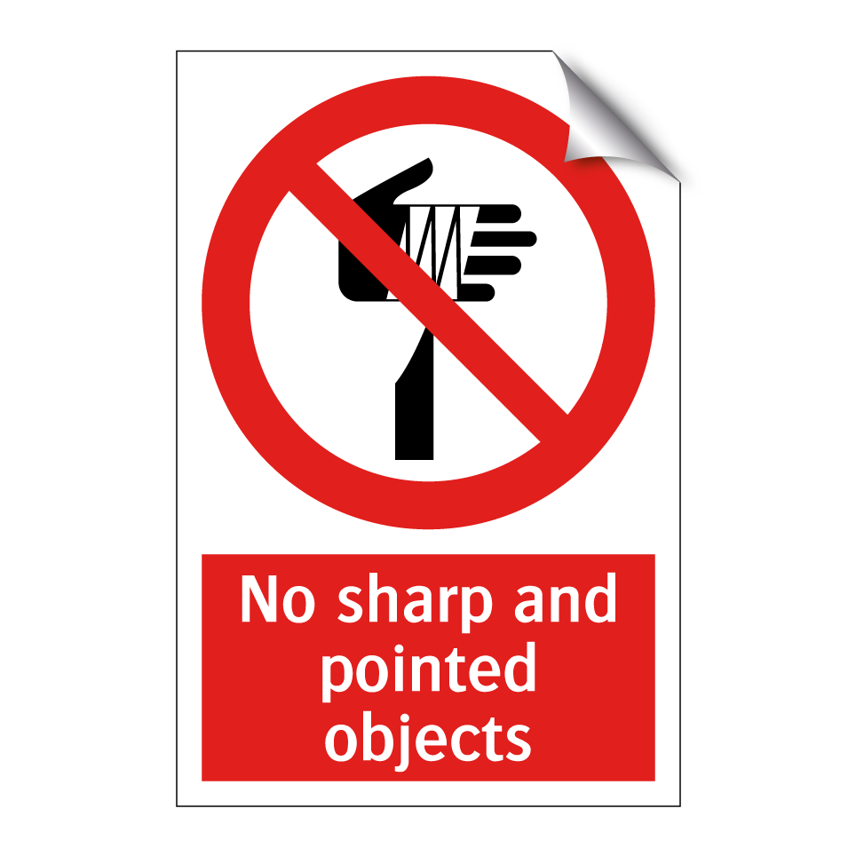 No sharp and pointed objects