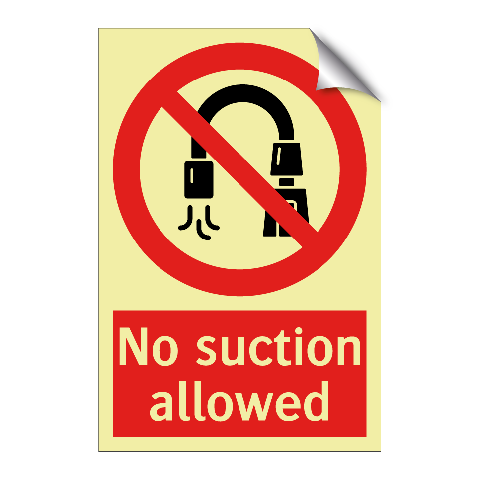 No suction allowed