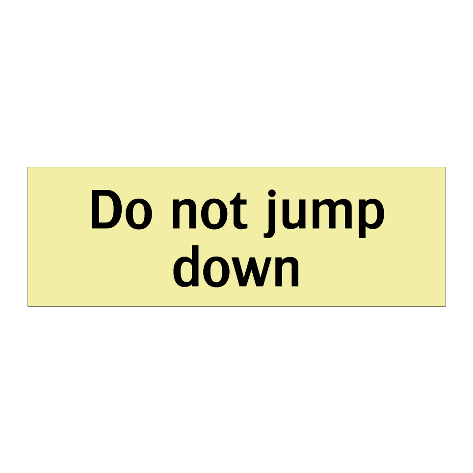 Do not jump down