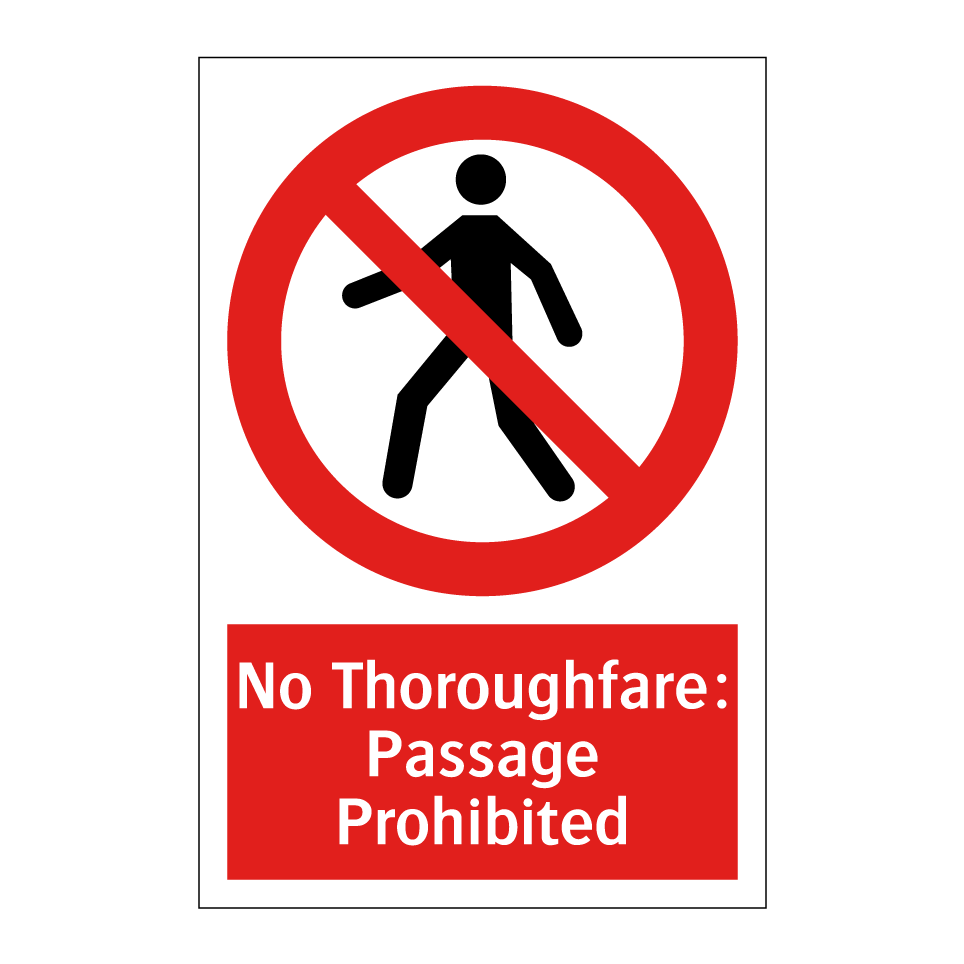No Thoroughfare: Passage Prohibited