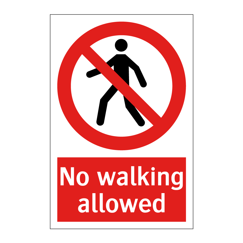 No walking allowed
