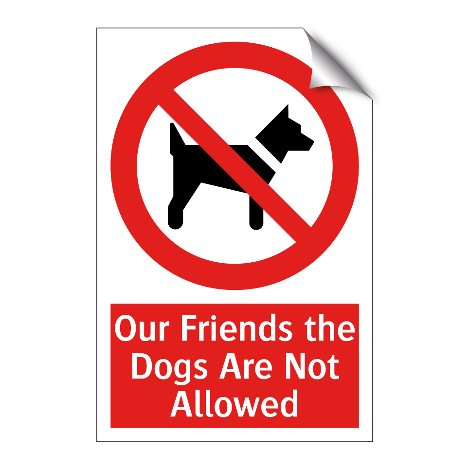 Our Friends the Dogs Are Not Allowed