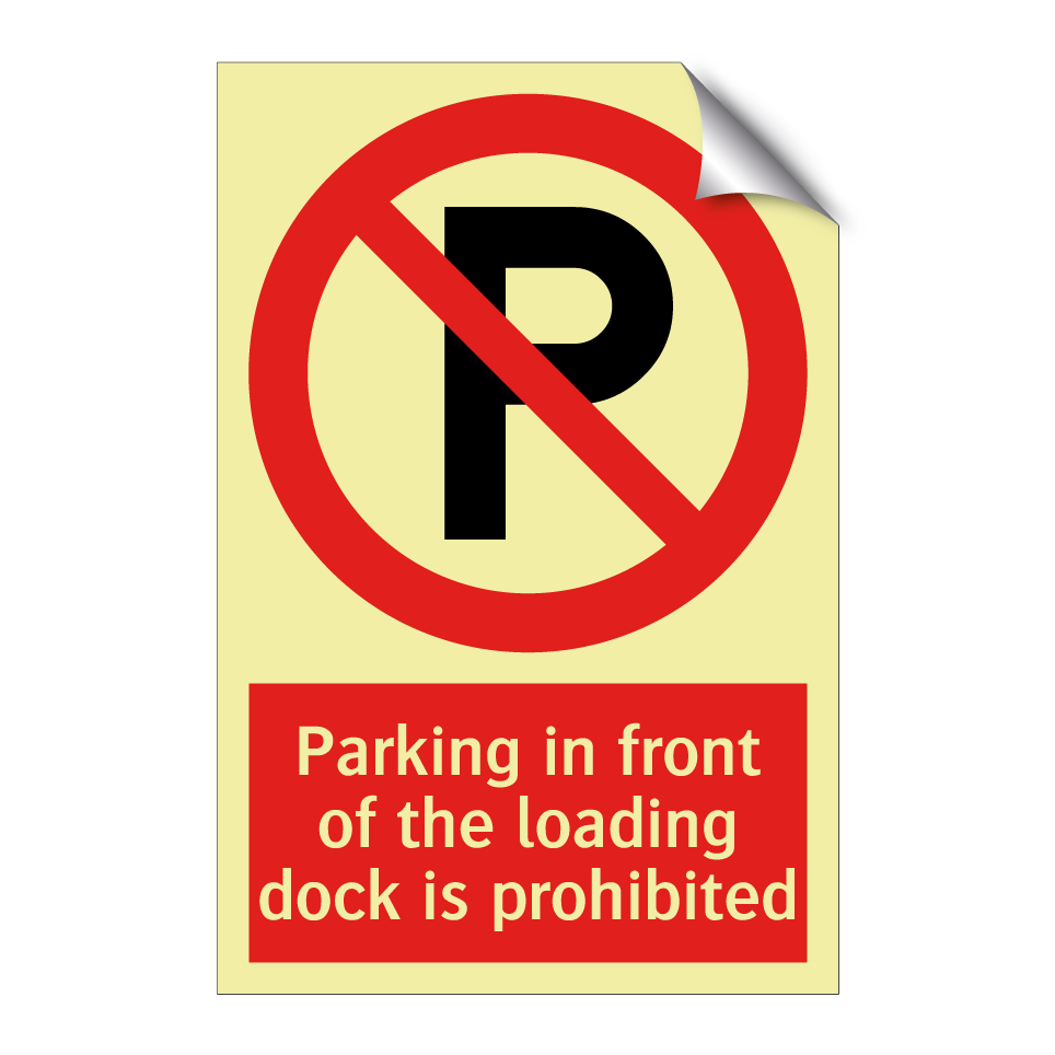 Parking in front of the loading dock is prohibited