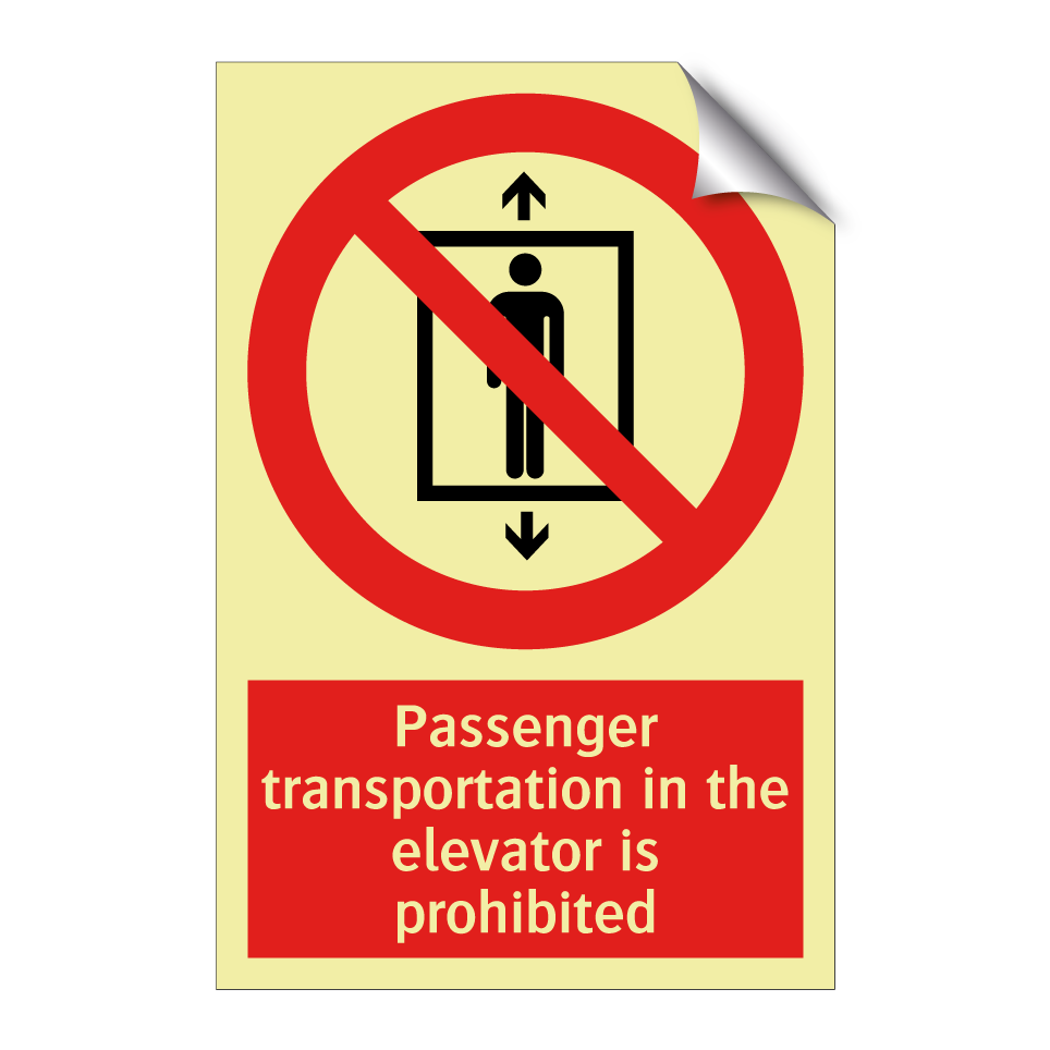 Passenger transportation in the elevator is prohibited