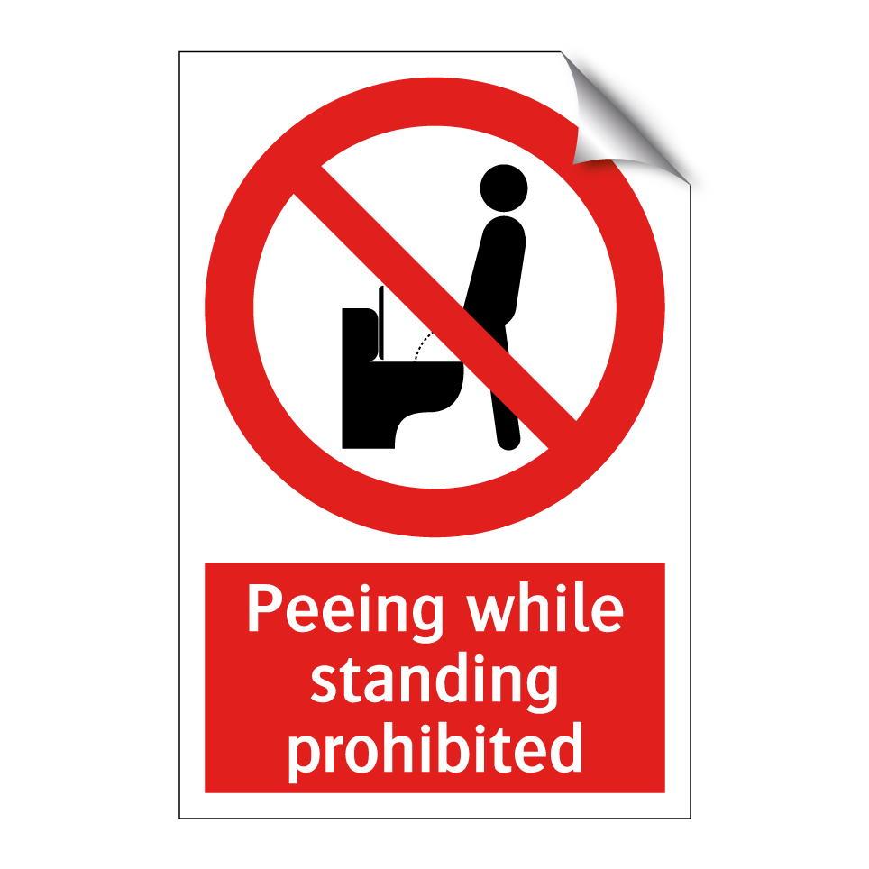Peeing while standing prohibited