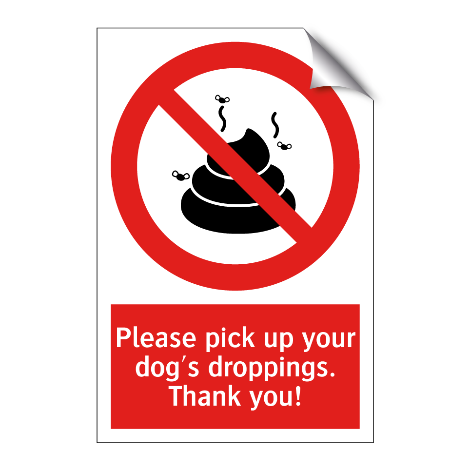 Please pick up your dog's droppings. Thank you!