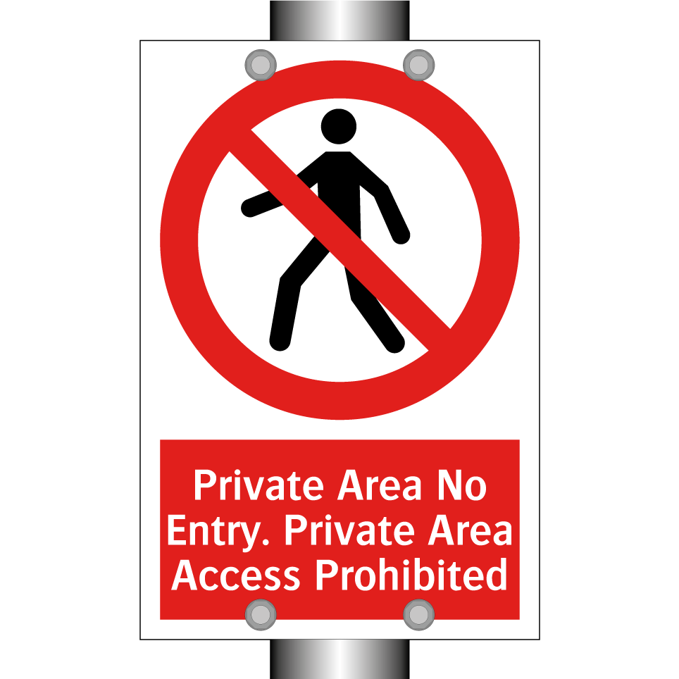 Private Area No Entry. Private Area Access Prohibited