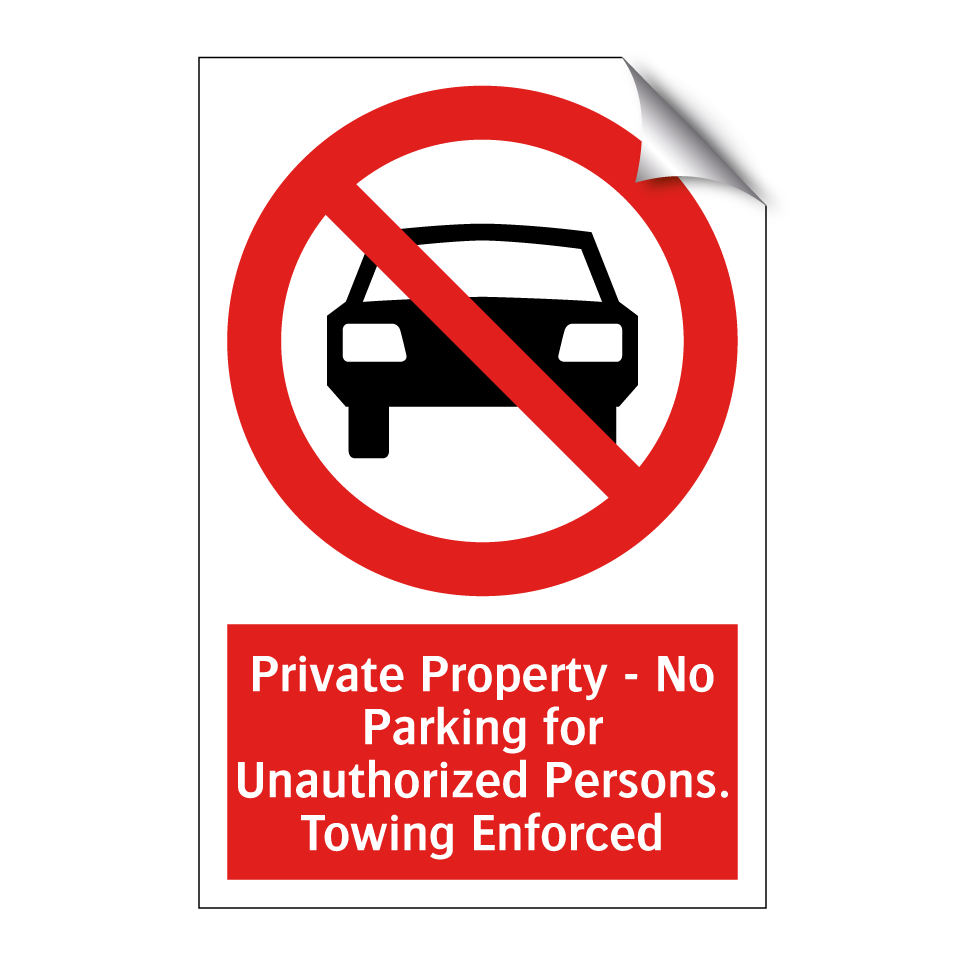 Private Property - No Parking for Unauthorized Persons. Towing Enforced