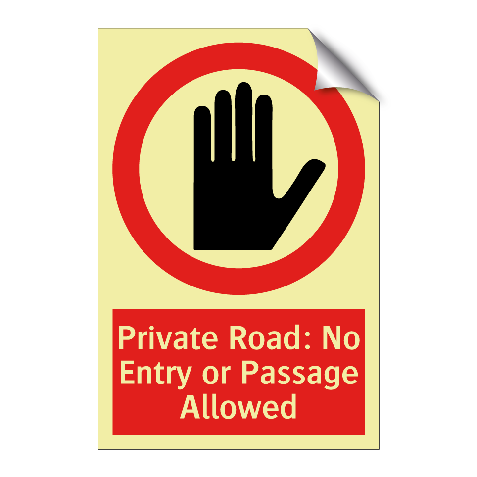 Private Road: No Entry or Passage Allowed