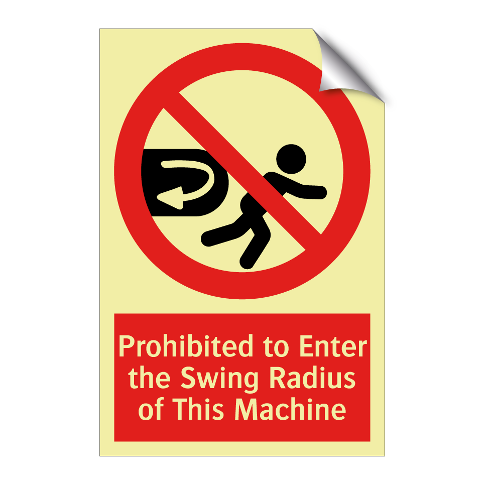 Prohibited to Enter the Swing Radius of This Machine