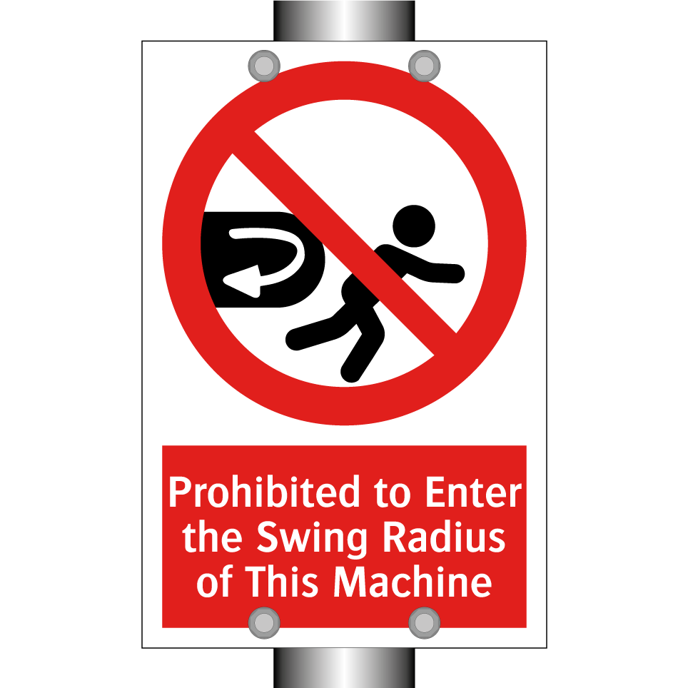 Prohibited to Enter the Swing Radius of This Machine