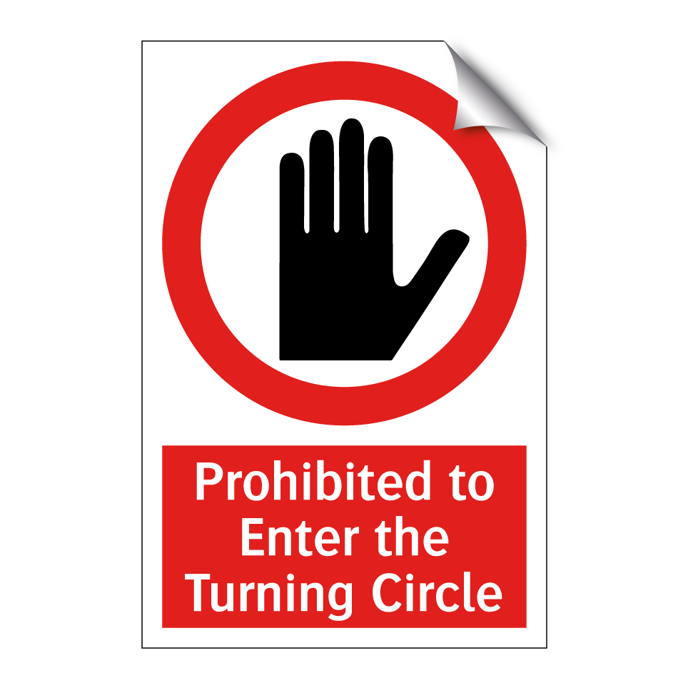 Prohibited to Enter the Turning Circle