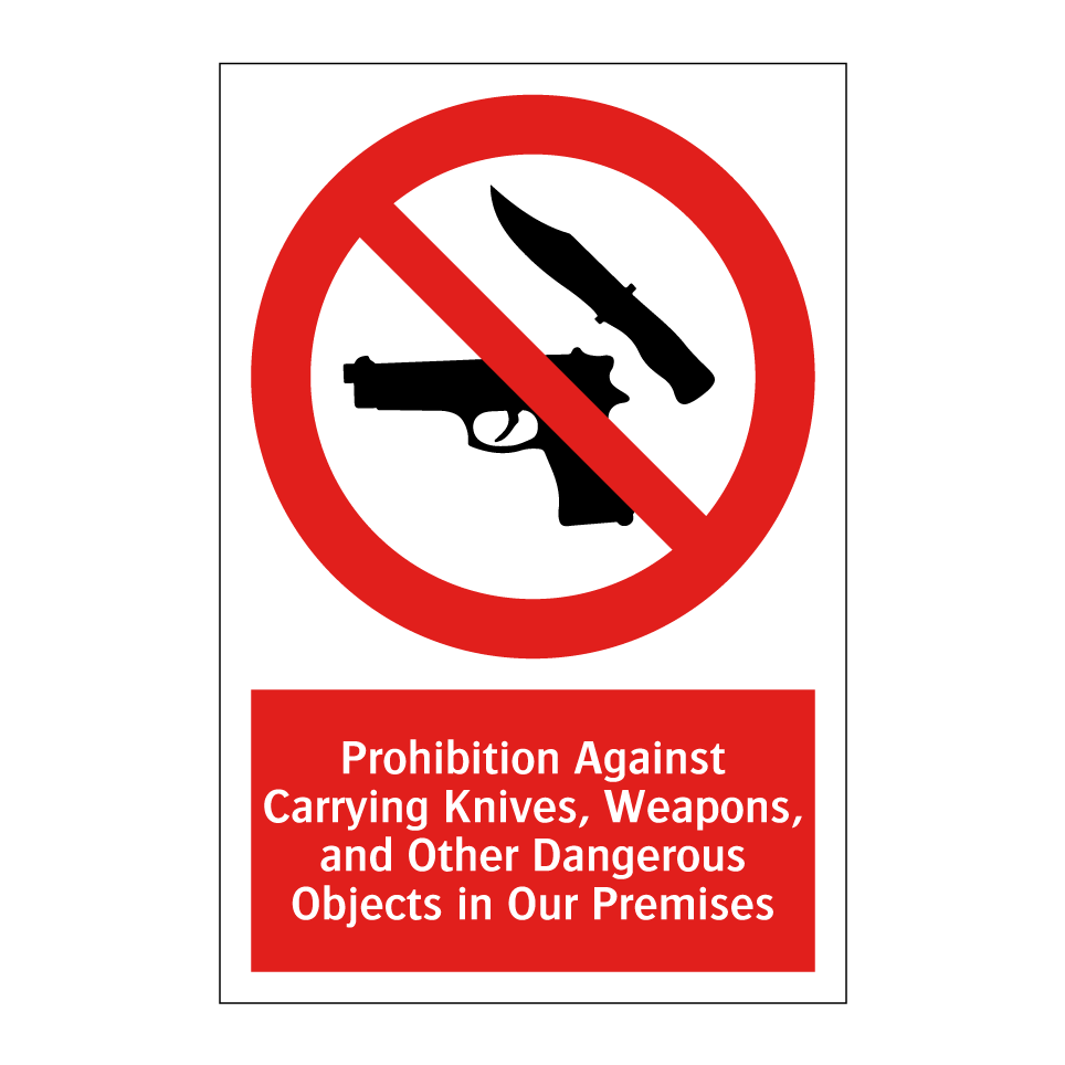Prohibition Against Carrying Knives, Weapons, and Other Dangerous Objects in Our Premises