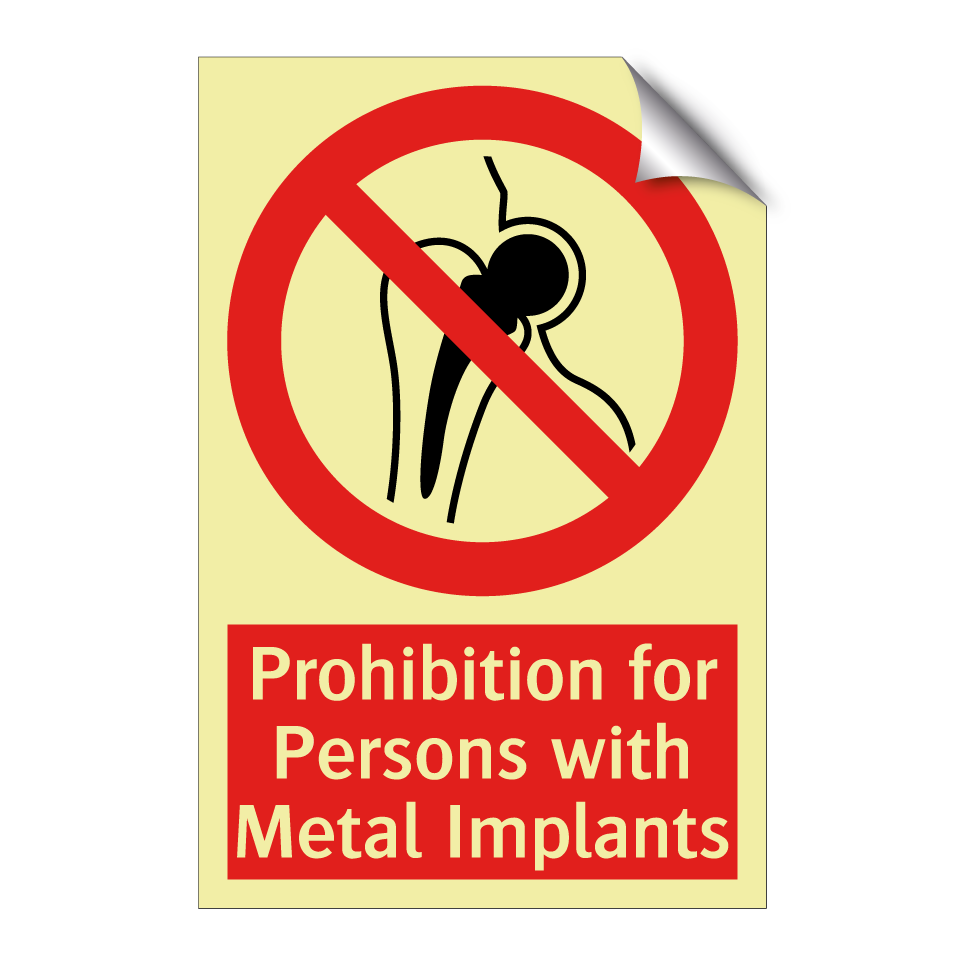 Prohibition for Persons with Metal Implants