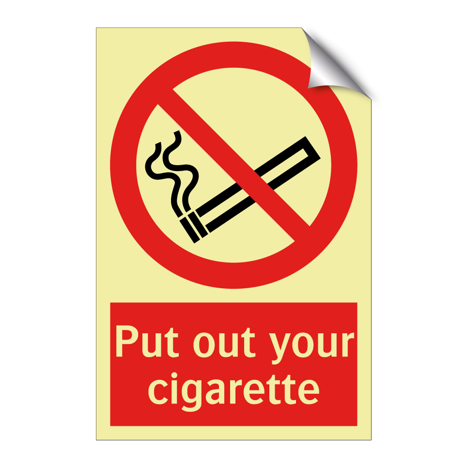 Put out your cigarette