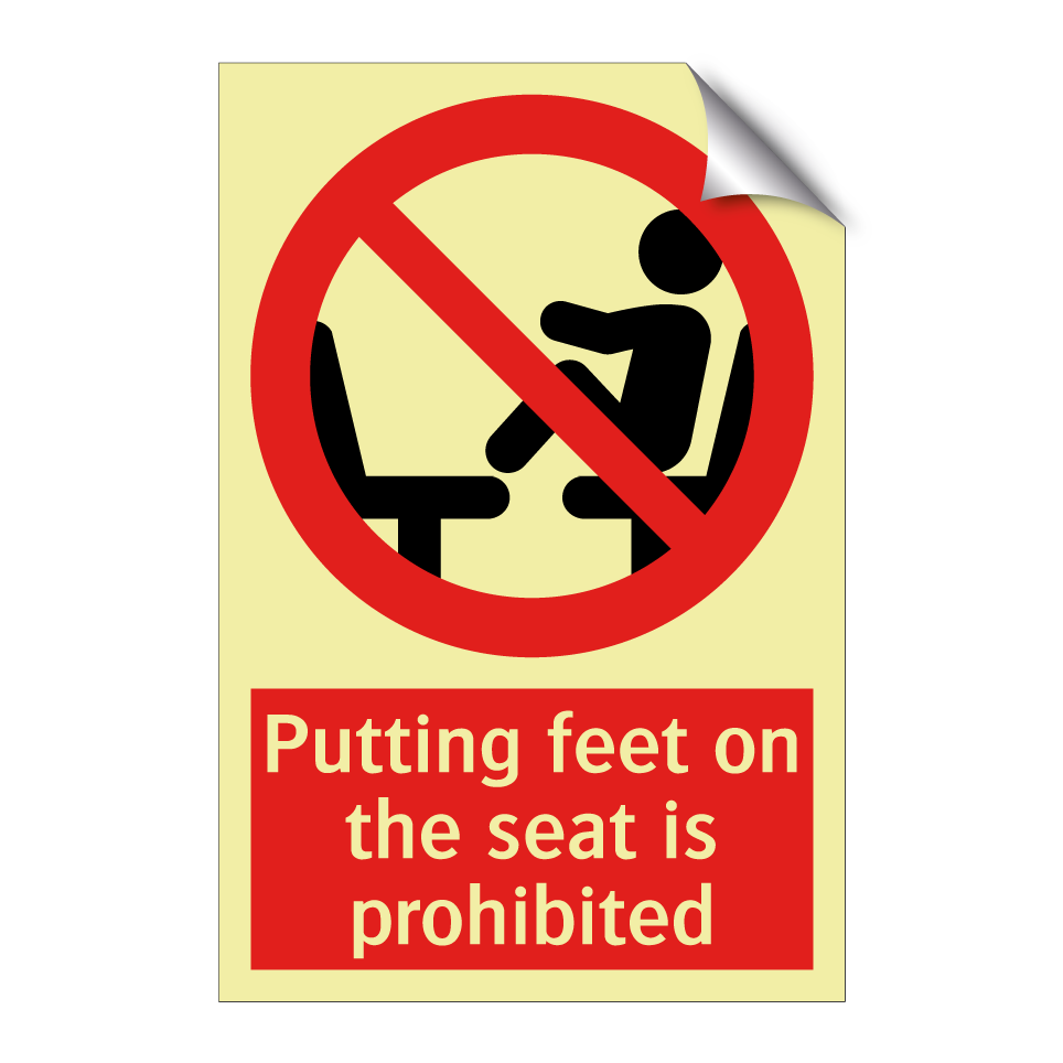 Putting feet on the seat is prohibited