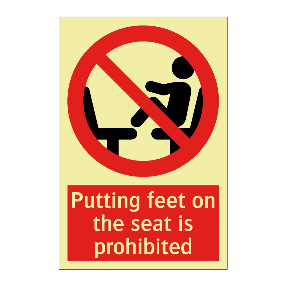 Putting feet on the seat is prohibited