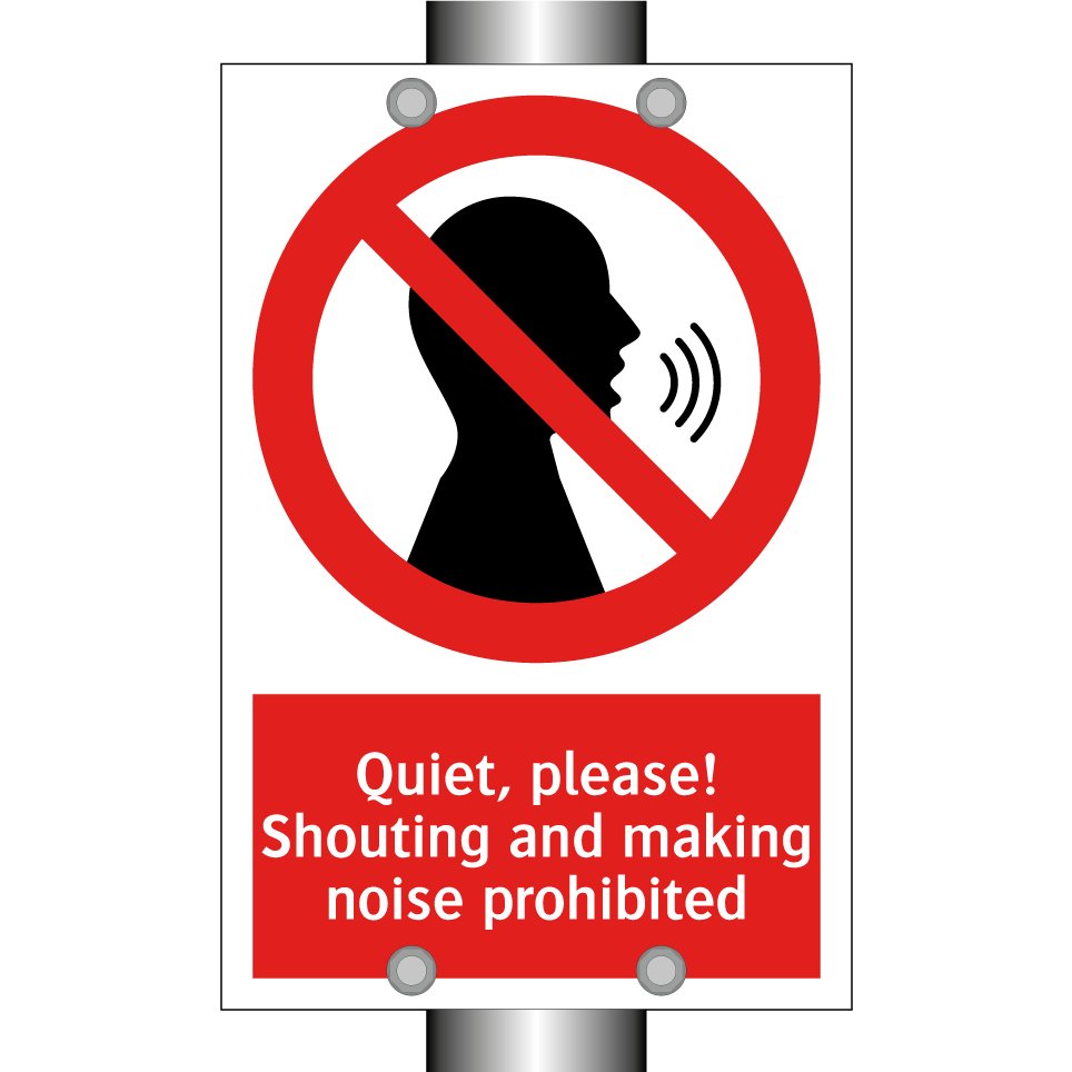 Quiet, please! Shouting and making noise prohibited