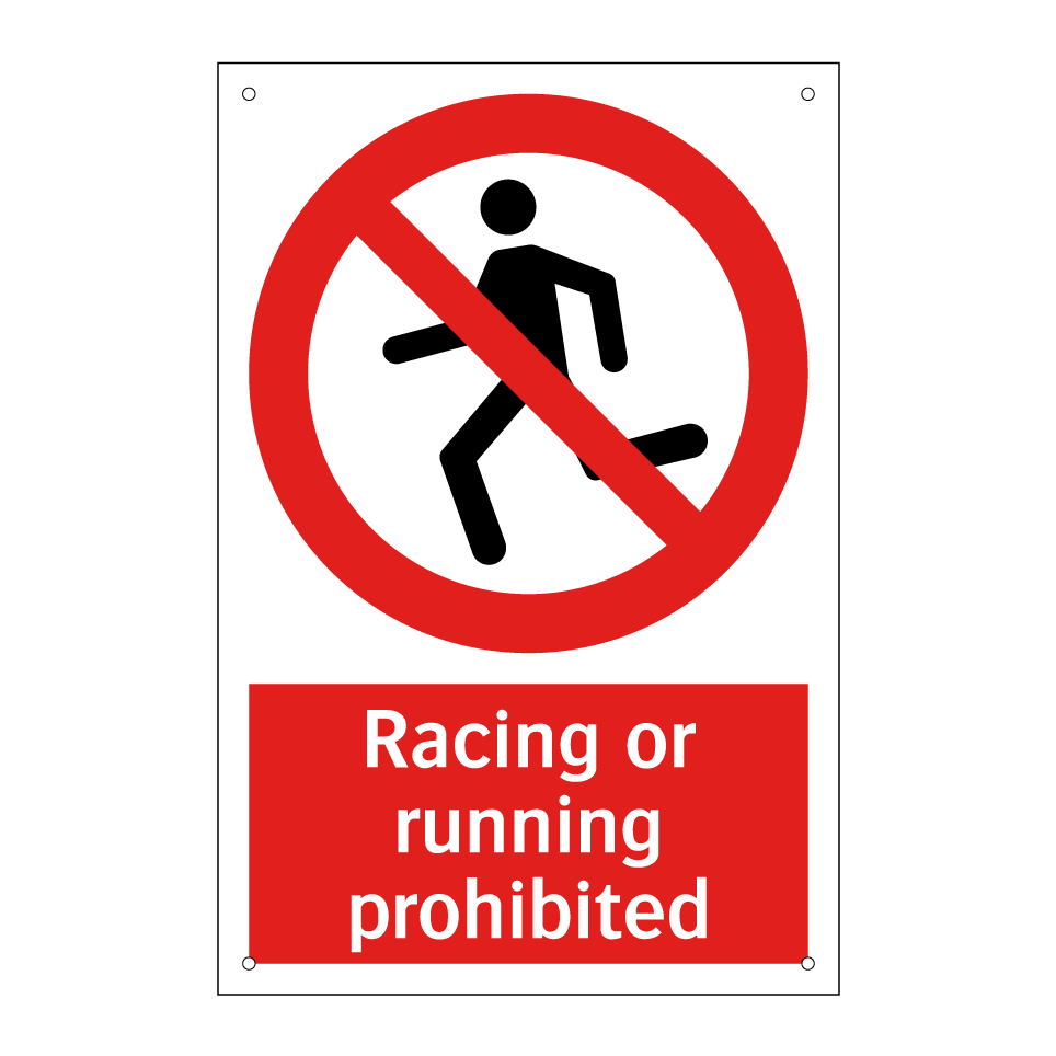 Racing or running prohibited