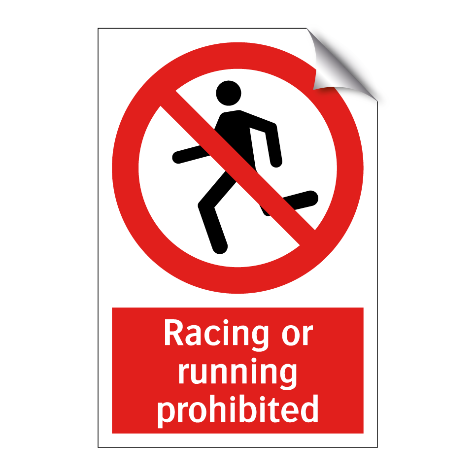 Racing or running prohibited