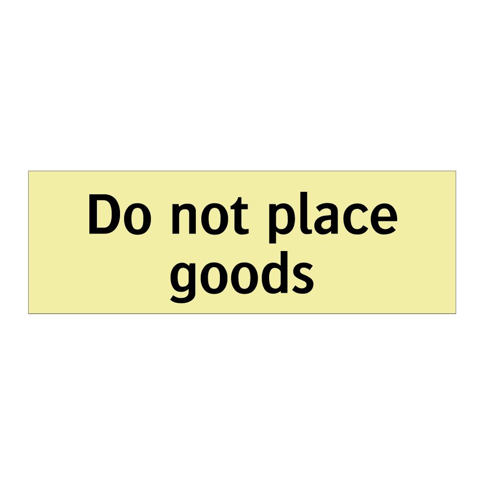 Do not place goods
