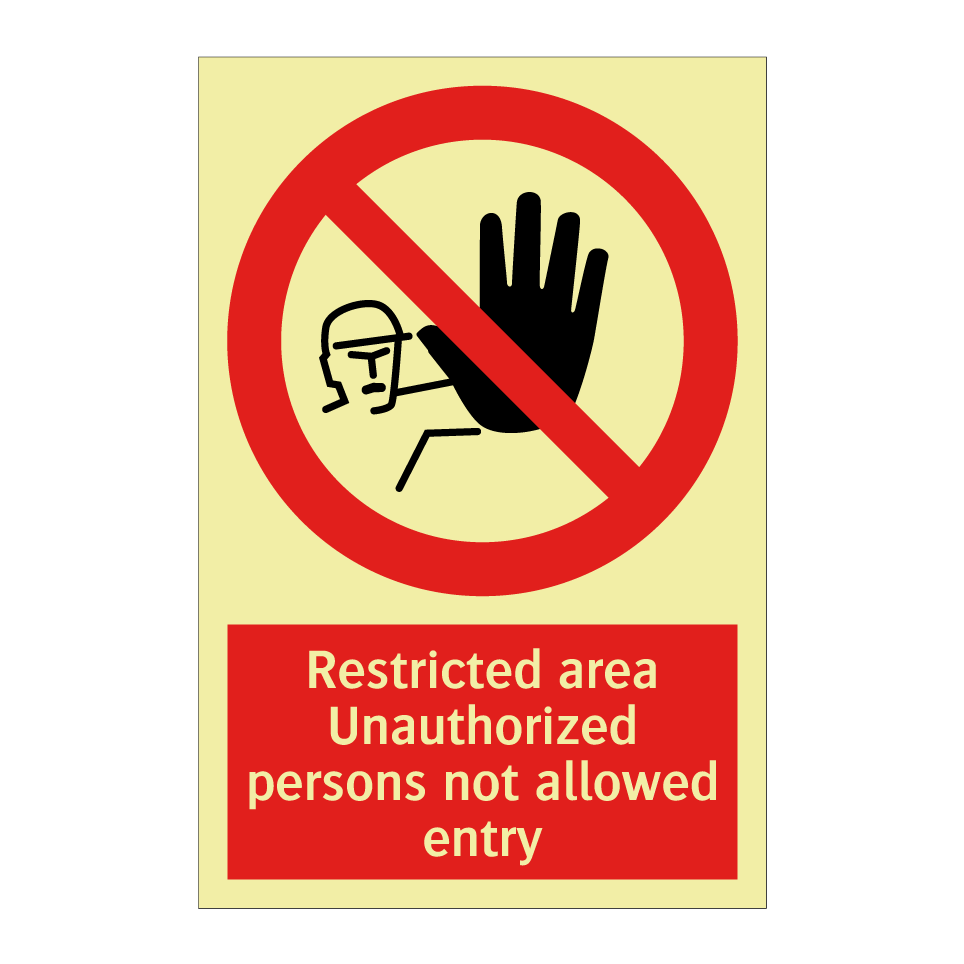 Restricted area Unauthorized persons not allowed entry