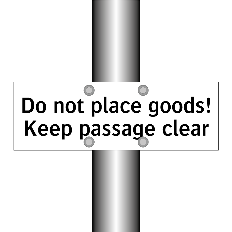 Do not place goods! Keep passage clear