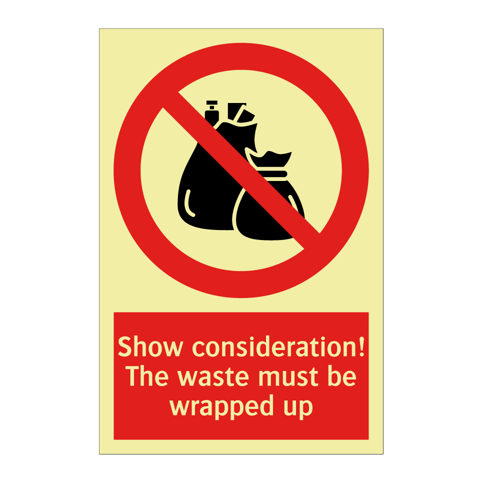 Show consideration! The waste must be wrapped up