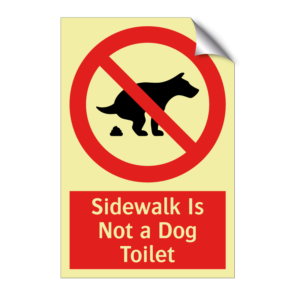 Sidewalk Is Not a Dog Toilet