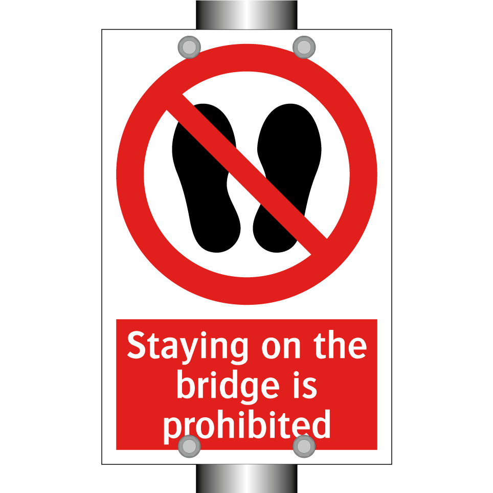 Staying on the bridge is prohibited