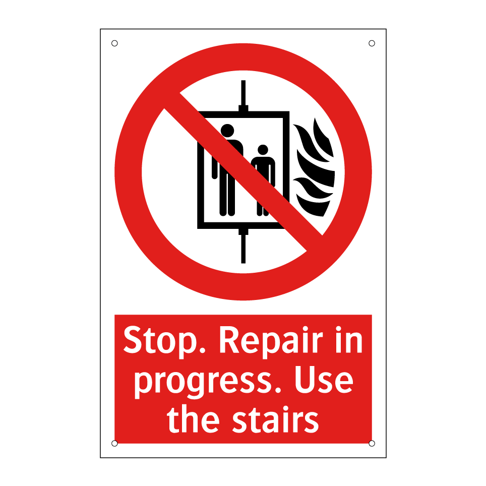 Stop. Repair in progress. Use the stairs