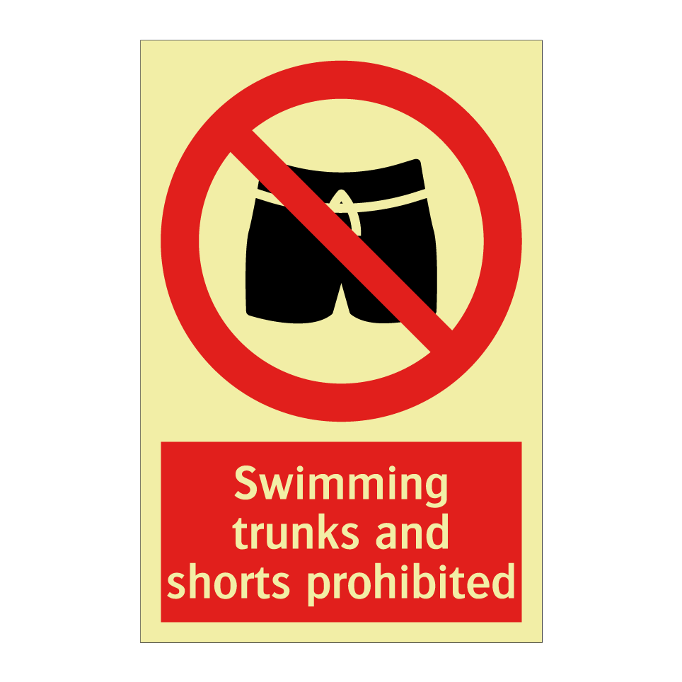 Swimming trunks and shorts prohibited
