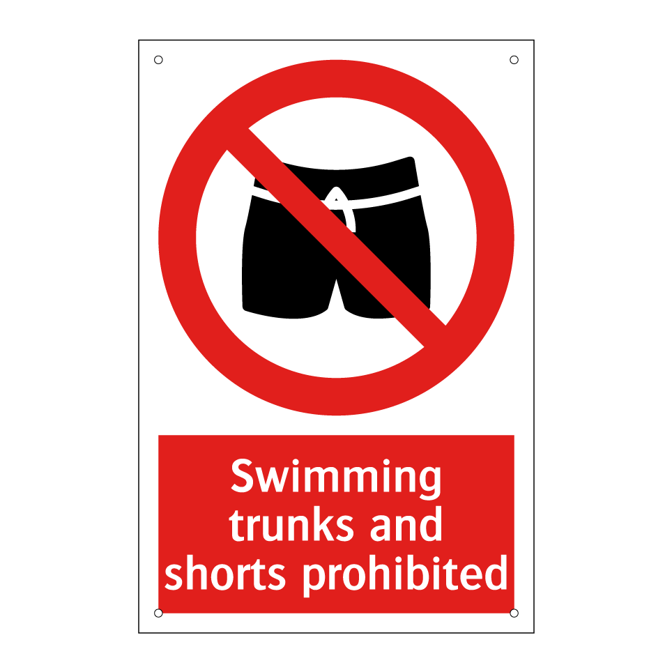 Swimming trunks and shorts prohibited