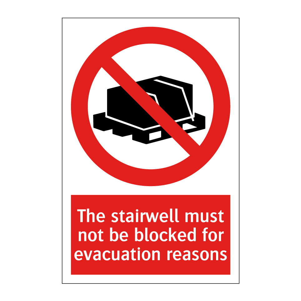 The stairwell must not be blocked for evacuation reasons