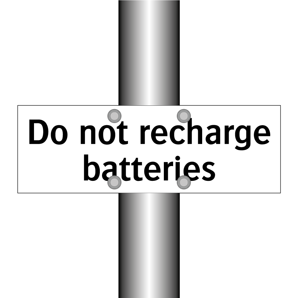 Do not recharge batteries