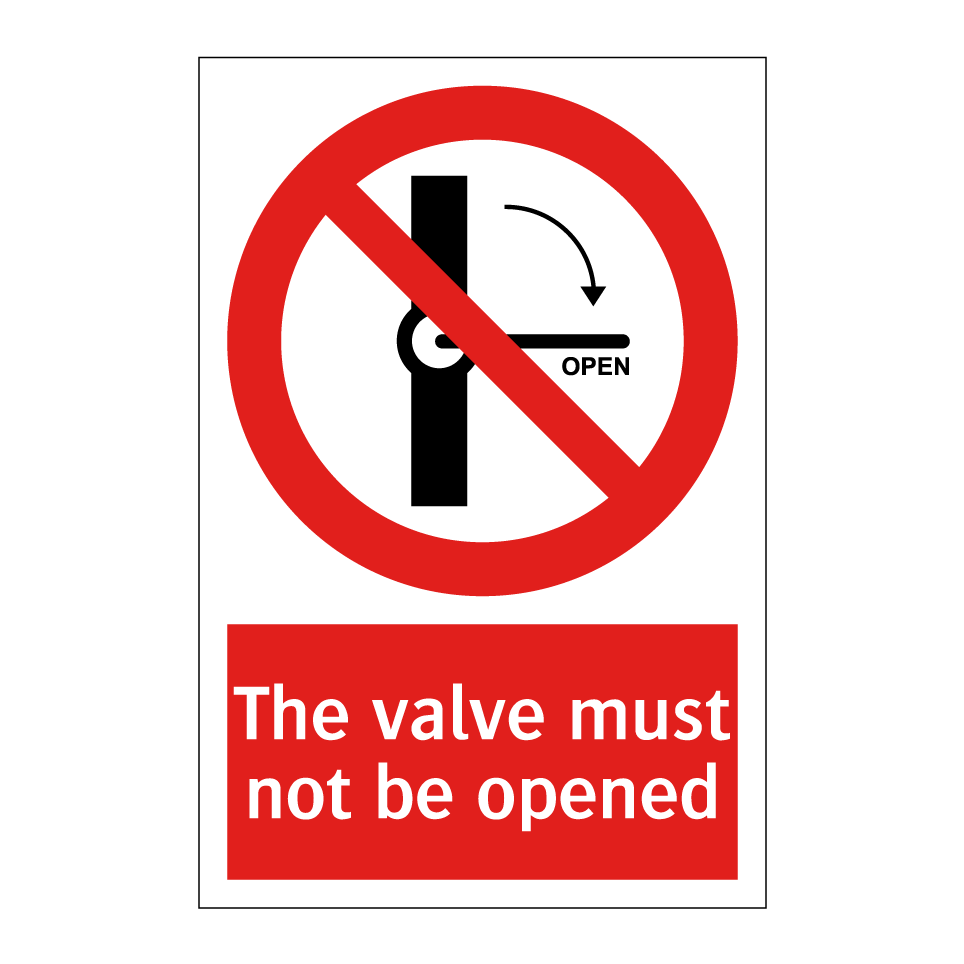 The valve must not be opened