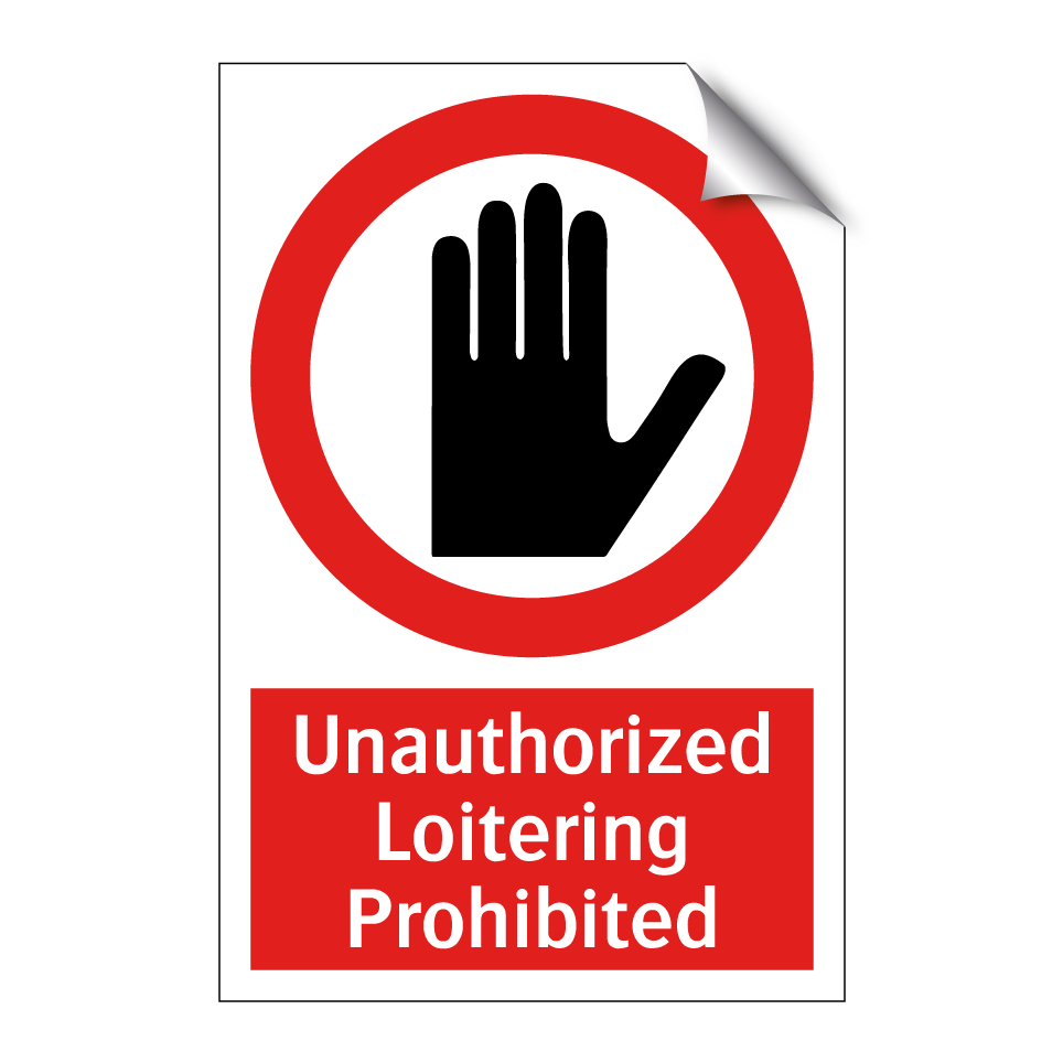 Unauthorized Loitering Prohibited