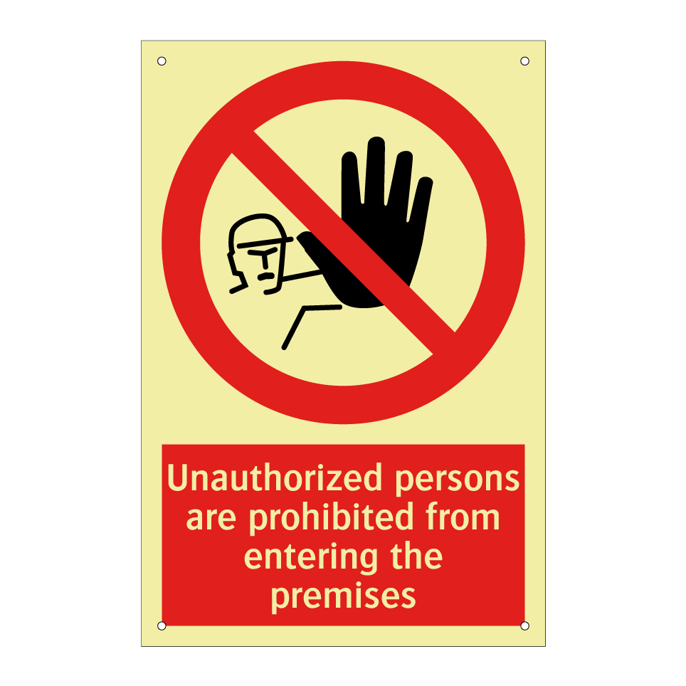 Unauthorized persons are prohibited from entering the premises