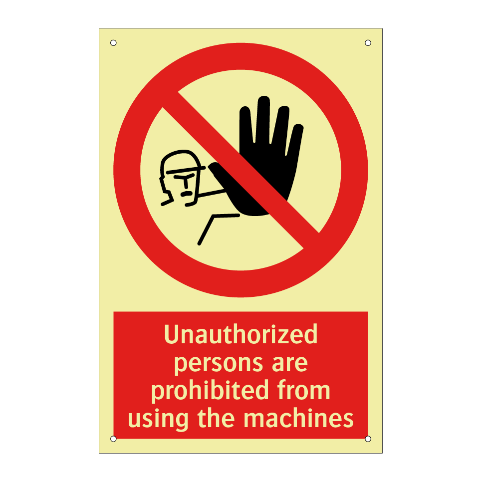 Unauthorized persons are prohibited from using the machines