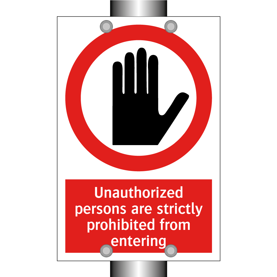 Unauthorized persons are strictly prohibited from entering