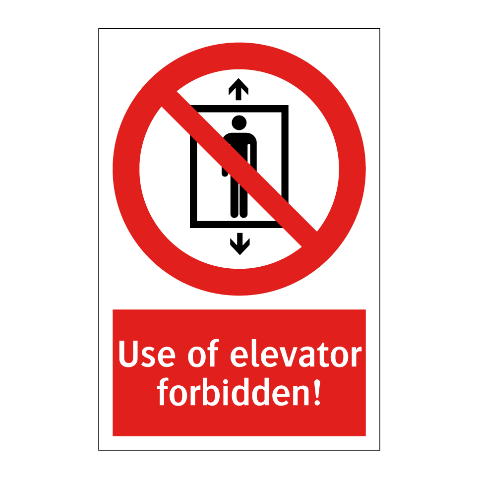 Use of elevator forbidden!