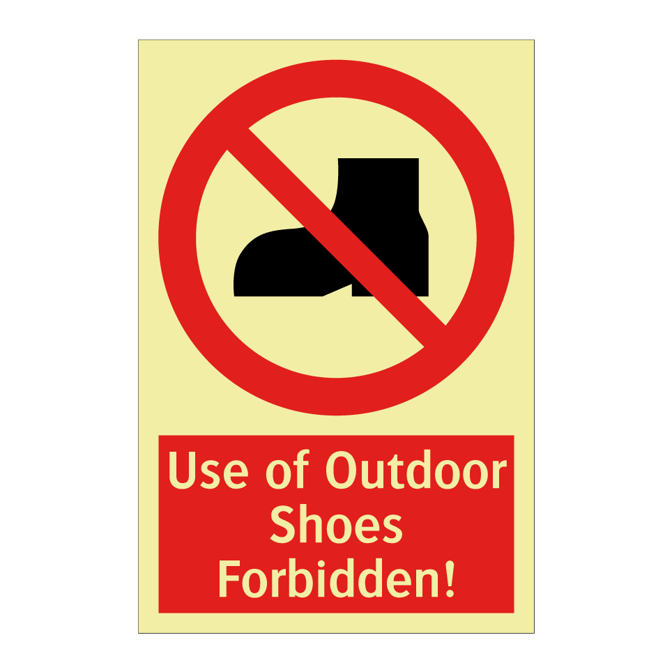 Use of Outdoor Shoes Forbidden!
