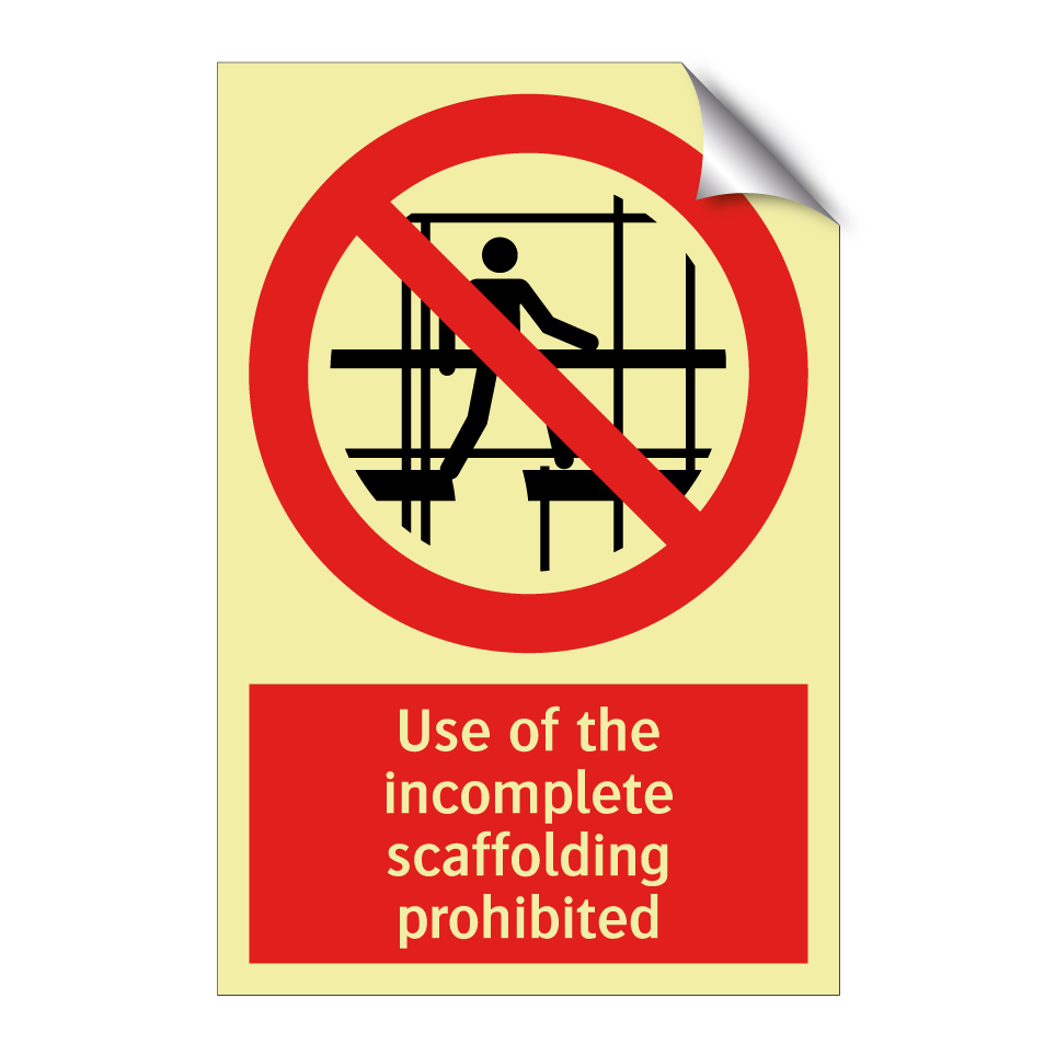 Use of the incomplete scaffolding prohibited