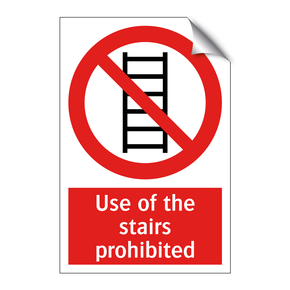 Use of the stairs prohibited