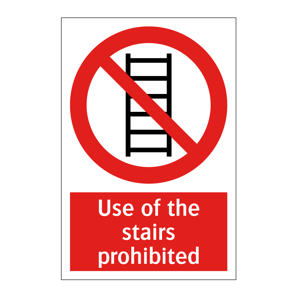 Use of the stairs prohibited