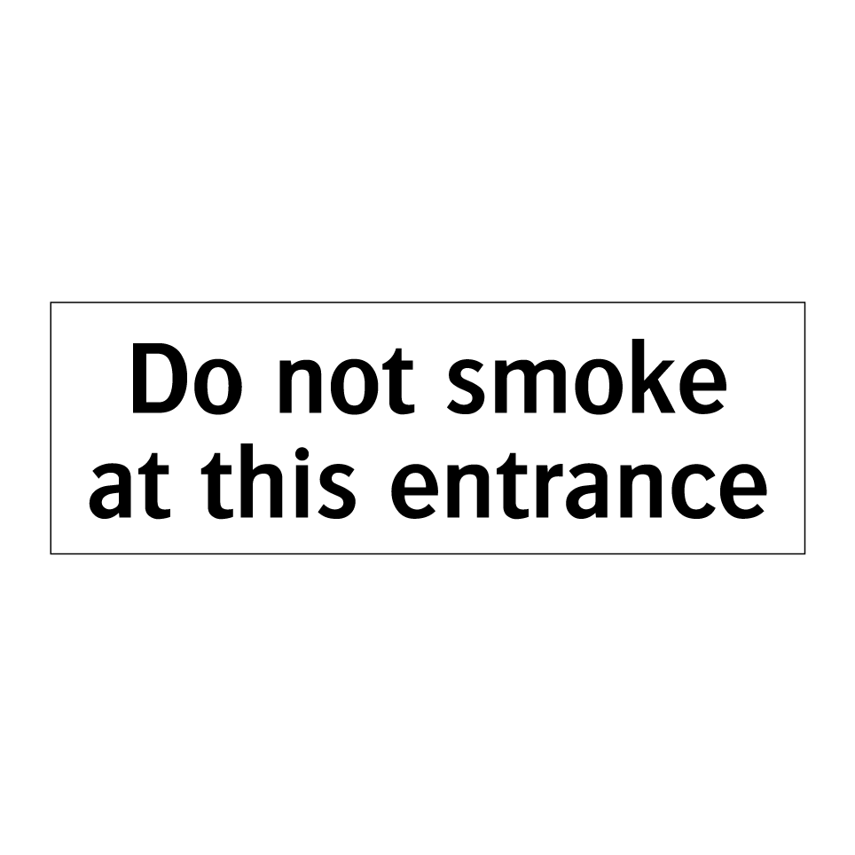 Do not smoke at this entrance